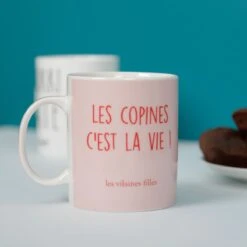 MUG ROSE LES COPINES C EST LA VIE